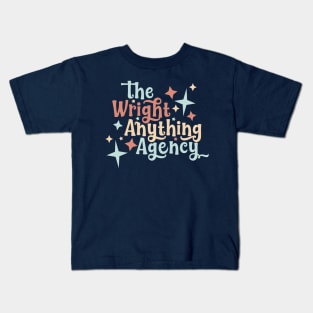 The Wright Anything Agency Kids T-Shirt